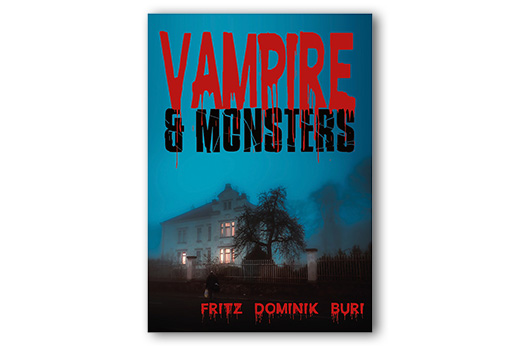 Fritz Dominik Buri - Vampire & Monsters